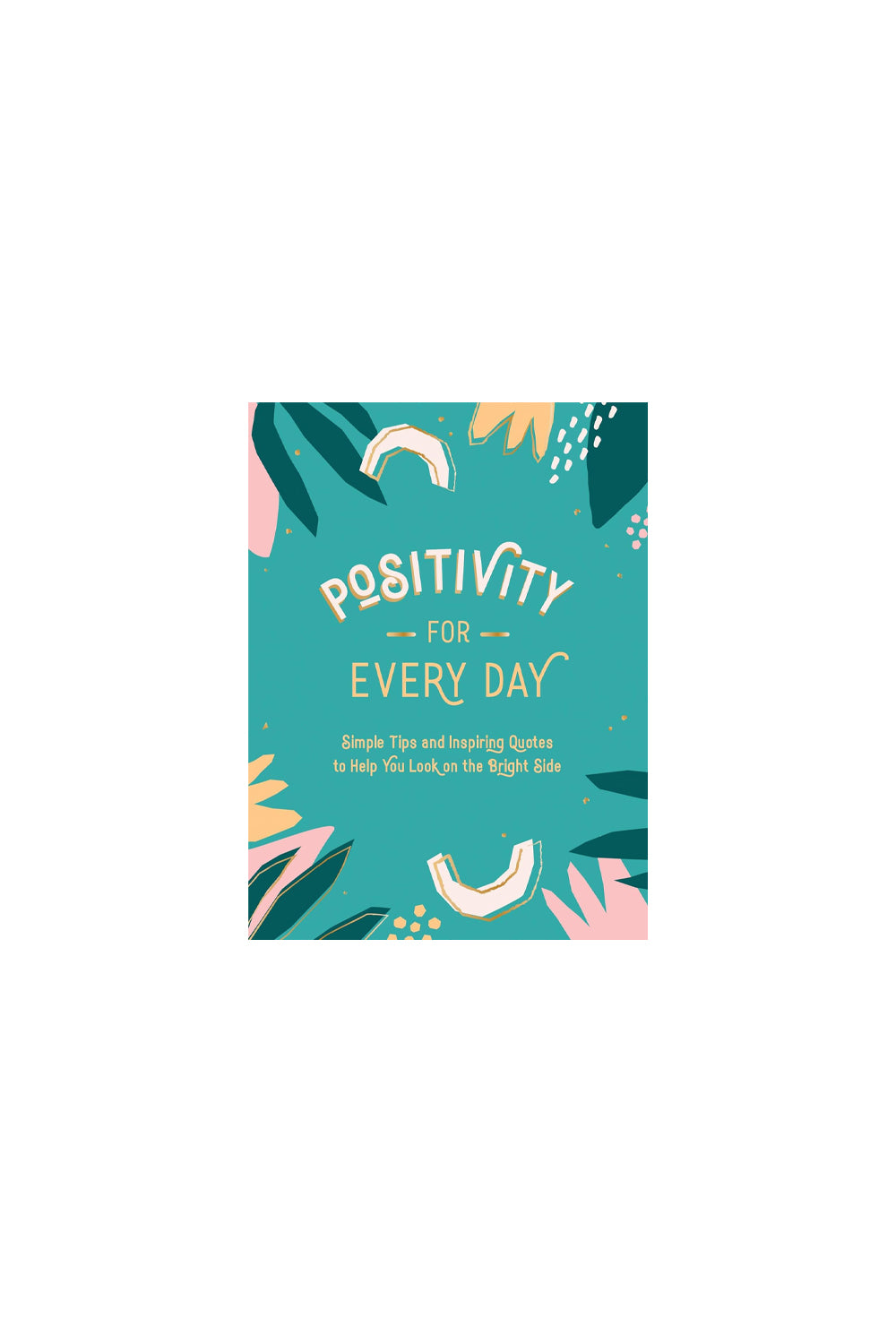 POSITIVITY FOR EVERYDAY BOOK