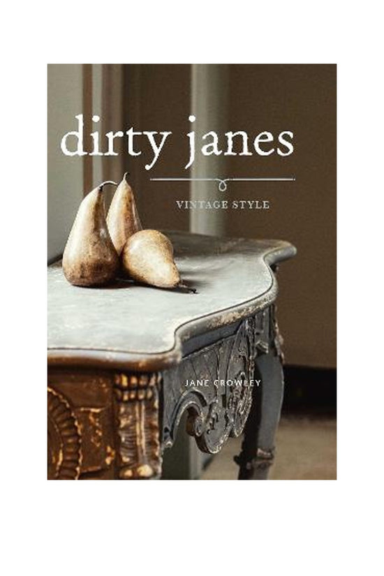 DIRTY JANES: VINTAGE STYLE BOOK