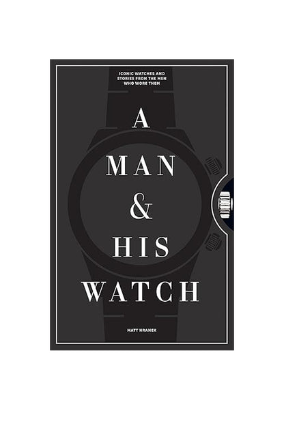 A MAN AND HIS WATCH by Matt Hranek