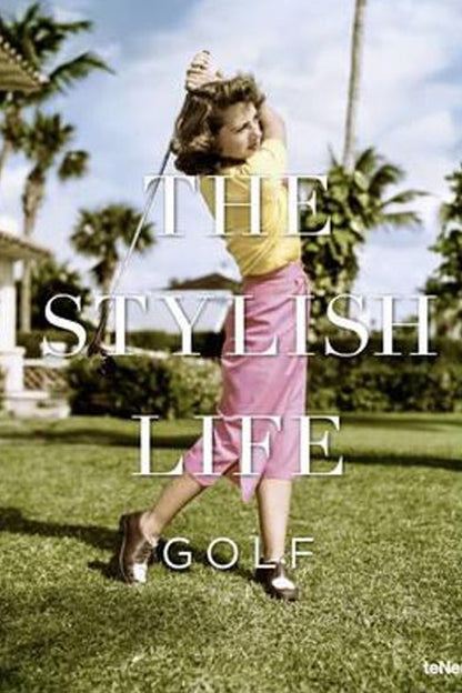 THE STYLISH LIFE: GOLF