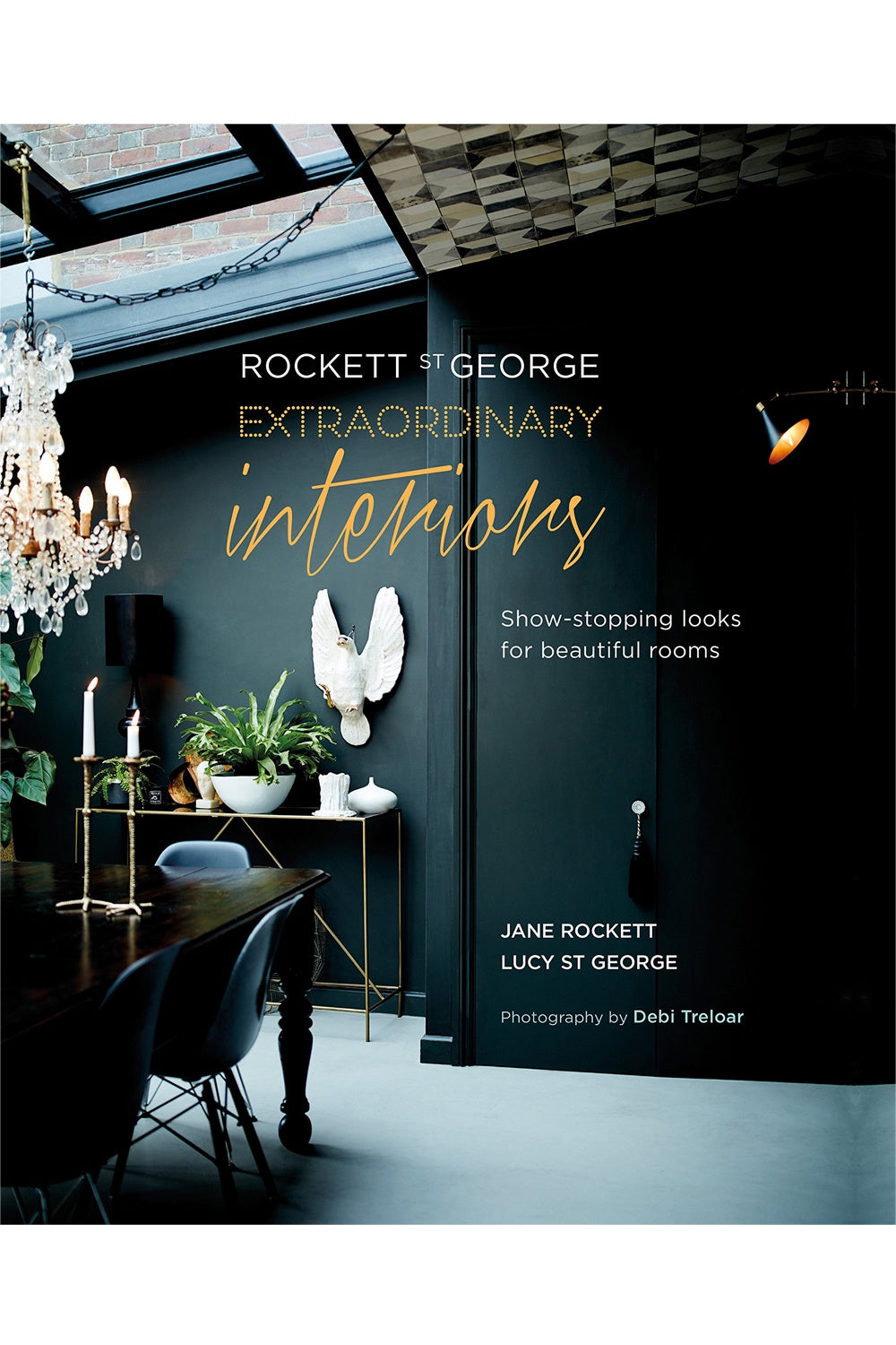 ROCKETT ST GEORGE EXTRAORDINARY INTERIORS